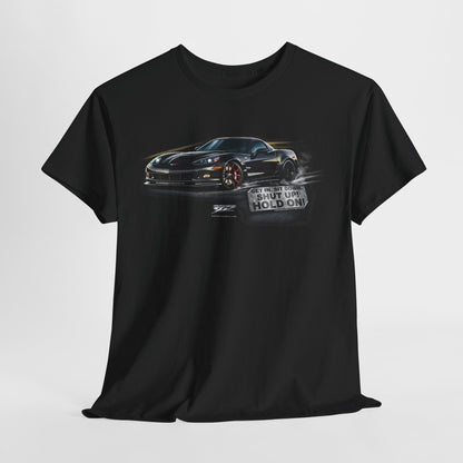 Corvette c6 Get In, Hold On - C6 Corvette t-shirt - Wicked Metal