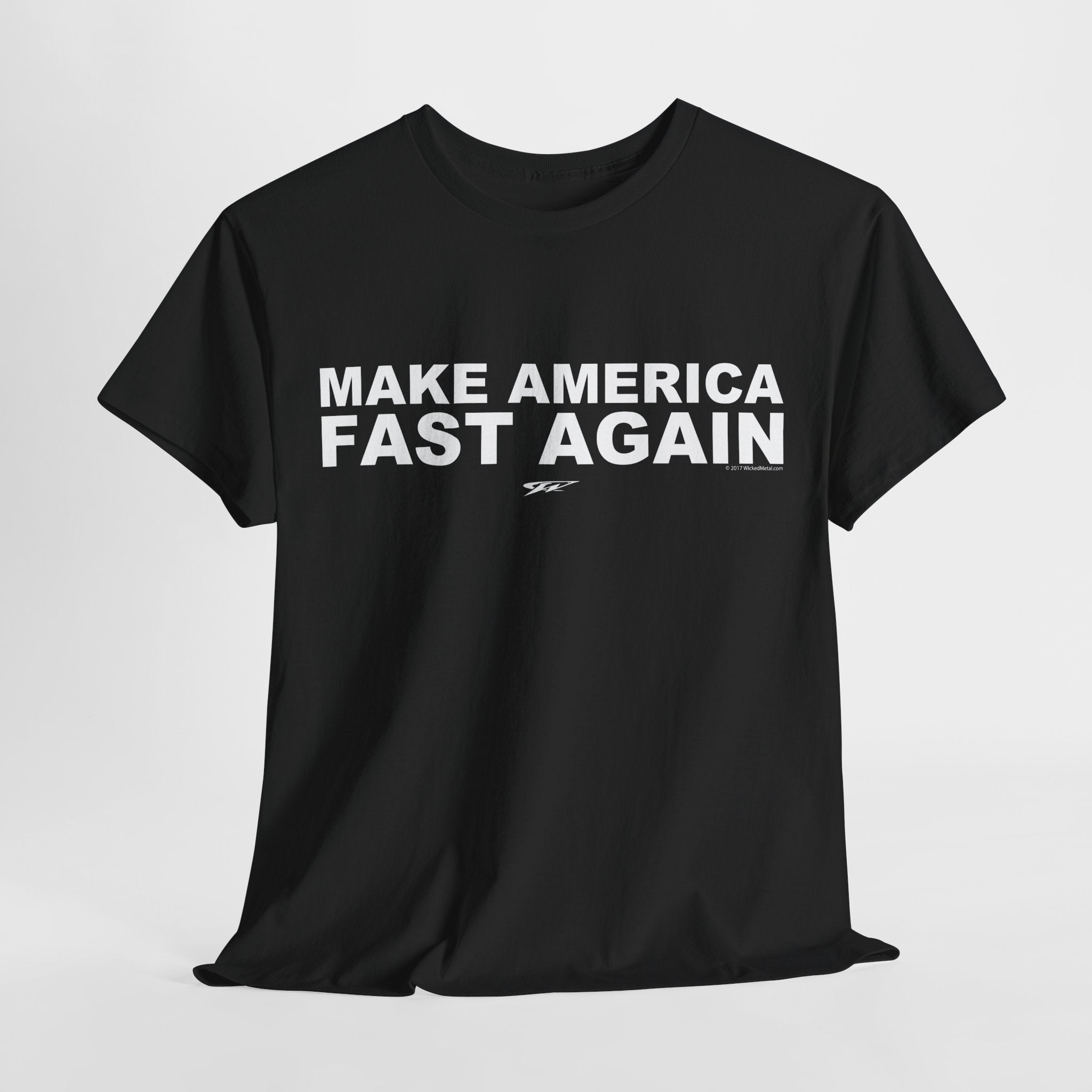 Make America Fast Again t-shirt, racing, Tuner car, muscle car shirt - Wicked Metal