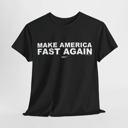 Make America Fast Again t-shirt, racing, Tuner car, muscle car shirt - Wicked Metal