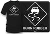 Burn Rubber Sign t-shirt, tuner car shirts, Street racing, muscle car - Wicked Metal
