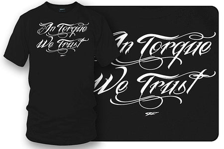 In Torque we trust, tuner car shirts, Street racing - Wicked Metal - Wicked Metal