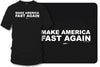 Make America Fast Again t-shirt, racing, Tuner car, muscle car shirt - Wicked Metal