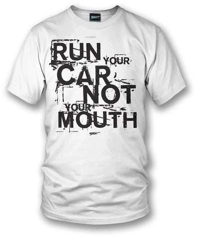 Image of Wicked Metal Run Your Car Not Mouth shirt, tuner car shirts - Wicked Metal