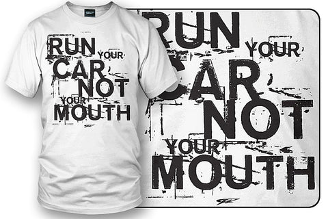 Image of Wicked Metal Run Your Car Not Mouth shirt, tuner car shirts - Wicked Metal